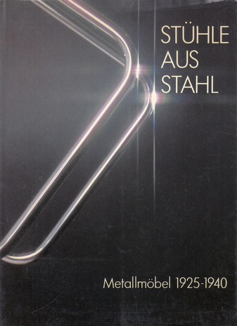 STÜHLE AUS STAHL. Metallmöbel 1925-1940