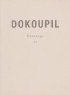 DOKOUPIL. Drawings VI. 1987 - 1989