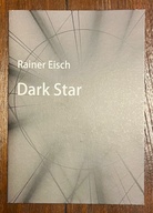 Rainer Eisch. Dark Star