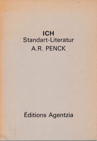 A. R. Penck. ICH / Standart-Literatur.