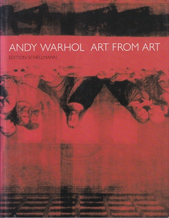 ANDY WARHOL. ART FROM ART. 