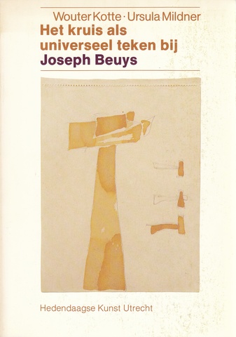 Het kruis als universeel teken bij Joseph Beuys. Een Requiem