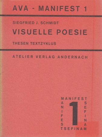 AVA-MANIFEST 1. SIEGFRIED J. SCHMIDT. VISUELLE POESIE. THESEN - TEXTZYKLUS 'wahr'