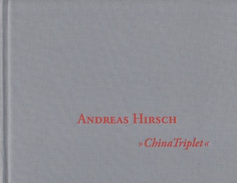 ANDREAS HIRSCH. China Triplet