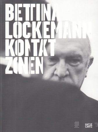 BETTINA LOCKEMANN. KONTAKTZONEN/ CONTACT ZONES