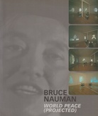 Bruce Nauman. World Peace (Projected)