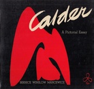 Calder. A Picturial Essay by Bernice Winslow Mancewicz