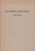 Frank Roeseler. Frühjahrsboten [nummeriertes und signiertes Exemplar]