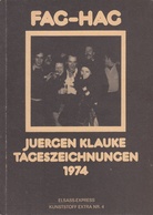 FAG-HAG. Jürgen Klauke. Tageszeichnungen 1974