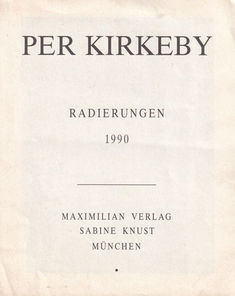 PER KIRKEBY. RADIERUNGEN 1990. SABINE KNUST MÜNCHEN, 14.9. bis 30.10.1990 [Einladungskarte/ invitation card]