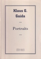 Klaus G. Gaida. Portraits. edition separee # 2