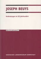 JOSEPH BEUYS. Verbindungen im 20. Jahrhundert