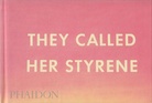 Ed Ruscha. They called her Styrene