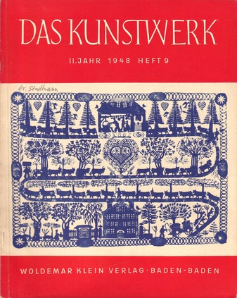 DAS KUNSTWERK. EINE MONATSSCHRIFT ÜBER ALLE GEBIETE DER BILDENDEN KUNST. 2. JAHR 1948/ HEFT 9