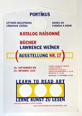 LAWRENCE WEINER. LEARN TO READ ART/ LERNE KUNST ZU LESEN. [Plakat/ Poster]