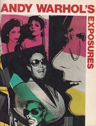 ANDY WARHOL'S EXPOSURES