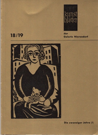 Die zwanziger Jahre (I). Deutsche Kunst von 1914 bis 1923.