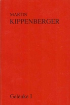 Martin Kippenberger. Gelenke 1