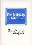 Robert Höfling. Die fröhliche Putzfrau. Zeugnis der Lebensfreude