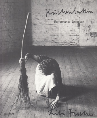 Lili Fischer. Küchenlatein. Performance-Drehbuch