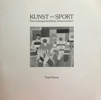 Kunst und Sport. eine Kulturgeschichtliche Dokumentation