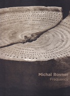 Michal Rovner. Frequency [Widmungsexemplar, signiert/ signed]