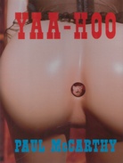 PAUL McCARTHY. YAA-HOO