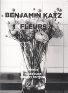 BENJAMIN KATZ. FLEURS