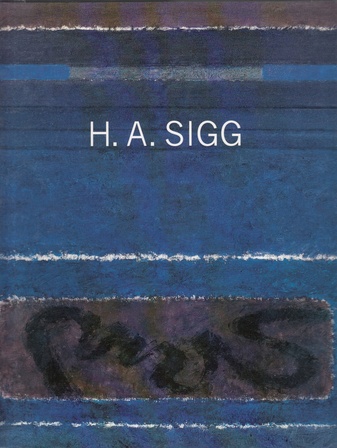 H.A. Sigg. Monographie / Monograph