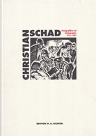 Christian Schad. Druckgraphiken und Schadographien 1913 - 1981