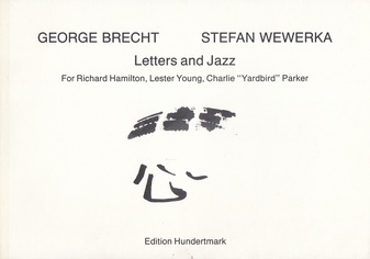 GEORGE BRECHT/ STEFAN WEWERKA. Letters and Jazz. For Richard Hamilton, Lester Young, Charlie 'Yardbird' Parker. 13. Heft der Edition Hundertmark