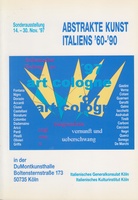 DIE ANDERE RICHTUNG DER KUNST. ABSTRAKTE KUNST ITALIENS '60 - '90