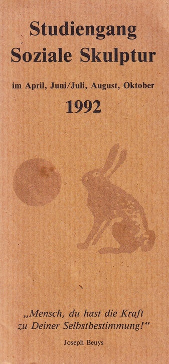 Joseph Beuys. Studiengang Soziale Skulptur - im April, Juni/ Juli, August, Oktober 1992