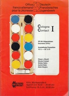 Cologne Contact i [1]. DFJW-Stipendiaten/ boursiers-OFAJ. Deutsch-Französisches Jugendwerk/ office franco-allemnd pour la jeunesse, 15.-25.5.1981