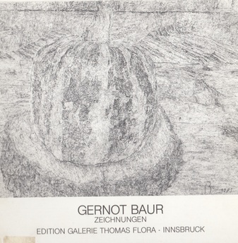 GERNOT BAUR. ZEICHNUNGEN. GALERIE THOMAS FLORA, INNSBRUCK