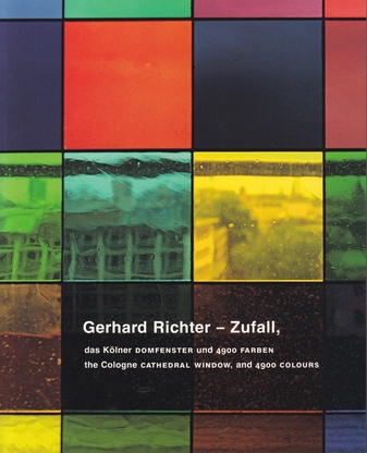 Gerhard Richter - Zufall, das Kölner DOMFENSTER und 4900 FARBEN/ the Cologne CATHEDRAL WINDOW, and 4900 COLOURS