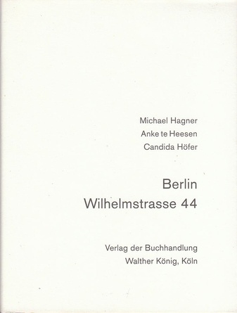 Candida Höfer. Berlin - Wilhelmstrasse 44