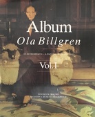 Album / Ola Billgren / EN RETROSPEKTIV - A PAINTING RETROSPECTIVE Vol. I