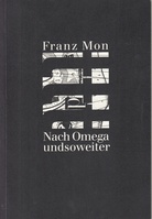 Franz Mon. Nach Omega undsoweiter