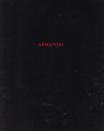 ARMANDO [Armando. Institut Neerlandais, 18 octobre - 2 decembre 1984/ Städtische Kunsthalle Mannheim, 8. Dezember 1984 - 20. Januar 1985]