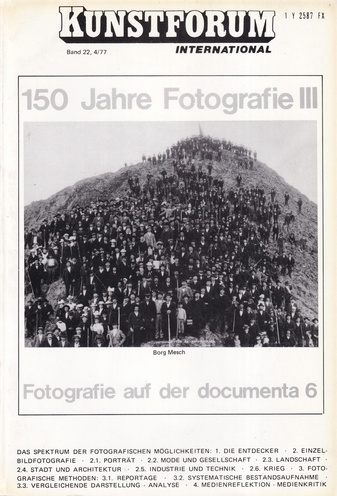 KUNSTFORUM INTERNATIONAL Band 22, 4/ 77. 150 Jahre Fotografie III / fotografie auf der documenta 6. Klaus Honnef: Das Spektrum der fotografischen Möglichkeiten