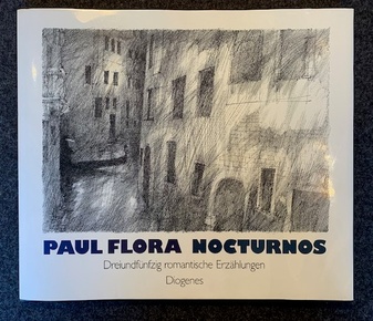 PAUL FLORA. NOCTURNOS. Dreiundfünfzig romantische Erzählungen. Signiertes exemplar mit kleiner Raben-Zeichnung