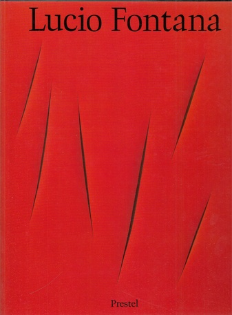 Carla Schulz-Hoffmann: Lucio Fontana. [Eine Ausstellung der Bayerischen Staatsgemäldesammlungen, Staatsgalerie Moderner Kunst, München, 16.12.1983 - 12.2.1984 und der Mathildenhöhe, Darmstadt, 1.4. - 27.5.1984]