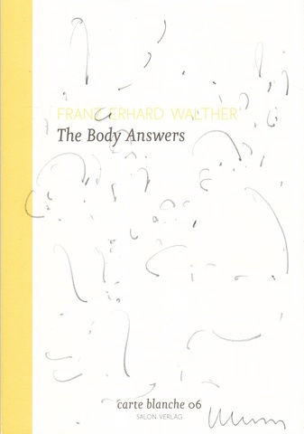 Franz Erhard Walther. The Body Answers. carte blanche 06 [mit Originalzeichnung)