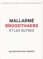 MALLARME/ BROODTHAERS ET LES AUTRES [FUSSABDDRUCKE EINES SAMMLERS: REINER SPECK]