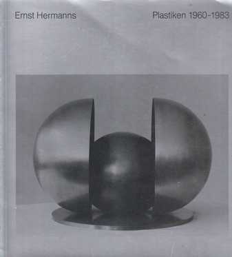 Ernst Hermanns. Plastiken 1960-1983