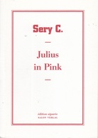 Sery C.. Julius in Pink. edition separee # 13