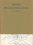 Oskar Pastior. DER KRIMGOTISCHE FÄCHER. Lieder und Balladen