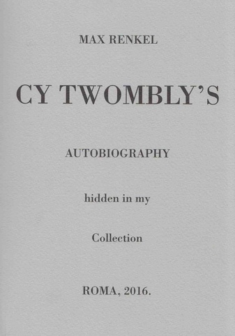 CY TWOMBLY'S Autobiography Hidden In My Collection