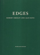 ROBERT CREELEY AND ALEX KATZ. EDGES